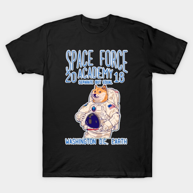 United States Space Force - Make Space Great Again Dog Edition T-Shirt by Dragos